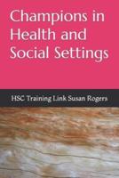 Champions in Health and Social Settings