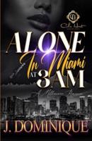 Alone In Miami At 3AM