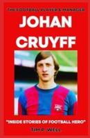 The Football Player and Manager Johan Cruyff