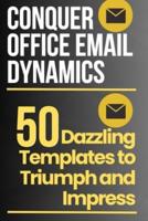 Conquer Office Email Dynamics