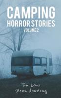 Camping Horror Stories, Volume 2