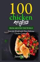 100 Chicken Recipes from Around the World