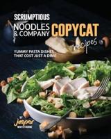 Scrumptious Noodles & Company Copycat Recipes