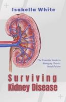 Surviving Kidney Disease