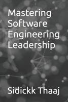 Mastering Software Engineering Leadership