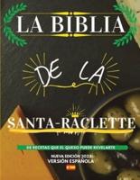 La Biblia De La Santa-Raclette