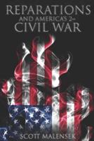 Reparations and America's 2nd Civil War