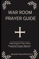 War Room Prayer Guide