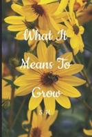 What It Means To Grow