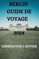 Berlin Guide De Voyage 2024