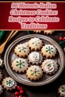 96 Historic Italian Christmas Cookies