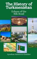 The History of Turkmenistan