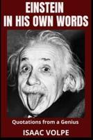 EINSTEIN IN HIS OWN WORDS.Quotations from a Genius