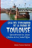 Guía Del Explorador De La Ciudad De Toulouse