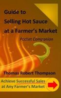 Guide to Selling Hot Sauce at a Farmer's Market
