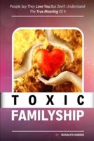 Toxic Familyship