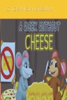 A Week Without Cheese