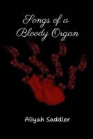 Songs of a Bloody Organ