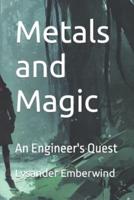 Metals and Magic