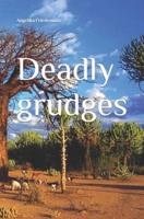 Deadly Grudges