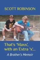 That's 'Maxx', With an Extra 'X'...