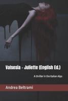 Valsesia - Juliette (English Ed.)