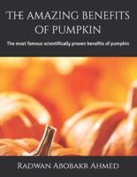 The Amazing Benefits of Pumpkin