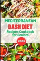 Mediterranean Dash Diet Recipes Cookbook for Seniors