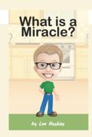 What Is a Miracle?