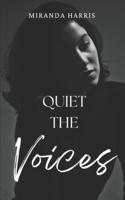 Quiet the Voices