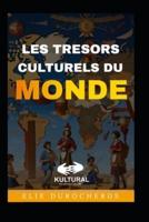 Les Tresors Culturels Du Monde