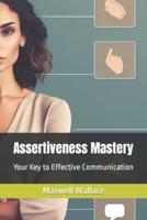 Assertiveness Mastery