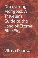 Discovering Mongolia