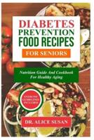 Diabetes Prevention Food Recipes for Seniors