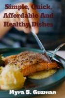 Simple, Quick, Affordable And Healthy Dishes