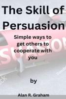 The Skill of Persuasion