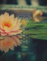 UPLEVEL Self-Healing for Mothers