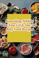Nourishing Nibbles for Your Little One