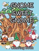 Gnome Sweet Gnome Coloring Book