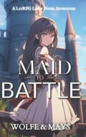 Maid To Battle