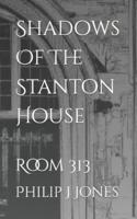 Shadows Of The Stanton House