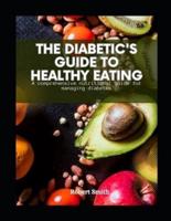 The Diabetic's Guide to Healthy Eating