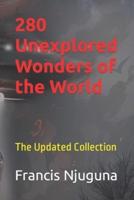 280 Unexplored Wonders of the World