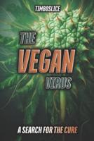 The Vegan Virus