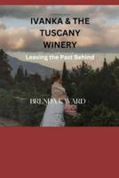 Ivanka & The Tuscany Winery