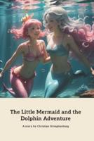 The Little Mermaid and the Dolphin Adventure