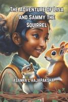 The Adventure of Lisa and Sammy the Squirrel