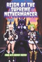 Reign of the Supreme Nethermancer (Final Act