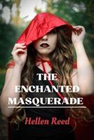 The Enchanted Masquerade