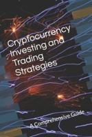 Cryptocurrency Investing and Trading Strategies